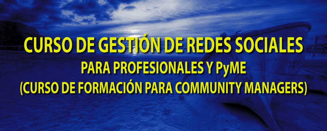 Curso de Gestión de Redes Sociales para Community Manager y Social Media Manager